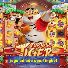 jogo adiado sportingbet